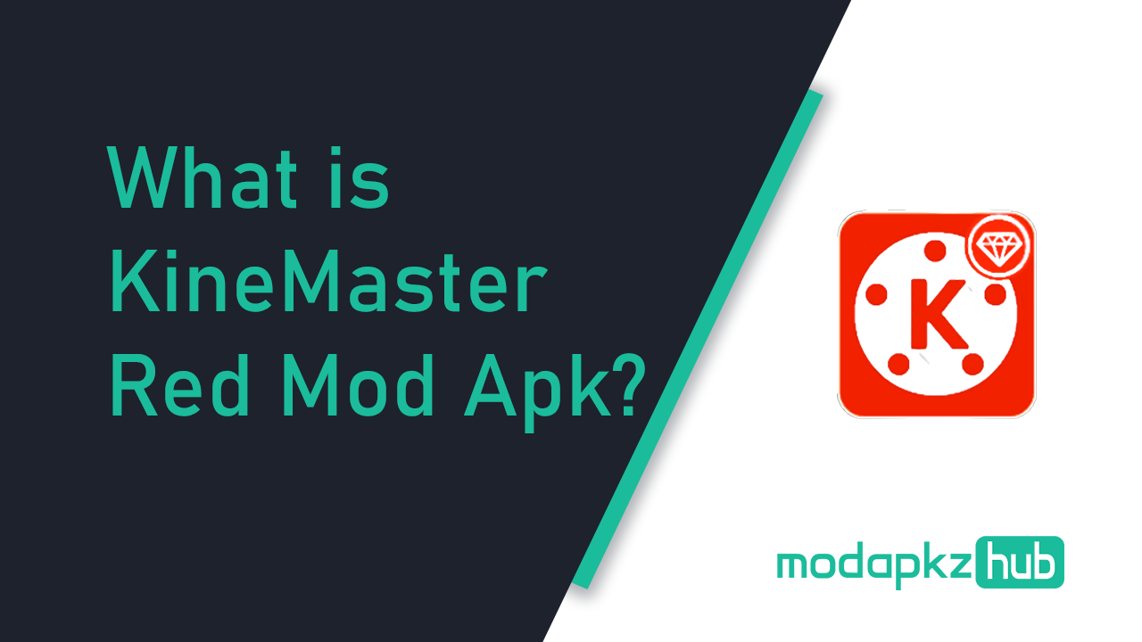 What is KineMaster Red Mod Apk