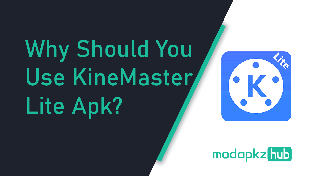 why should you use kineMaster Lite Mod Apk