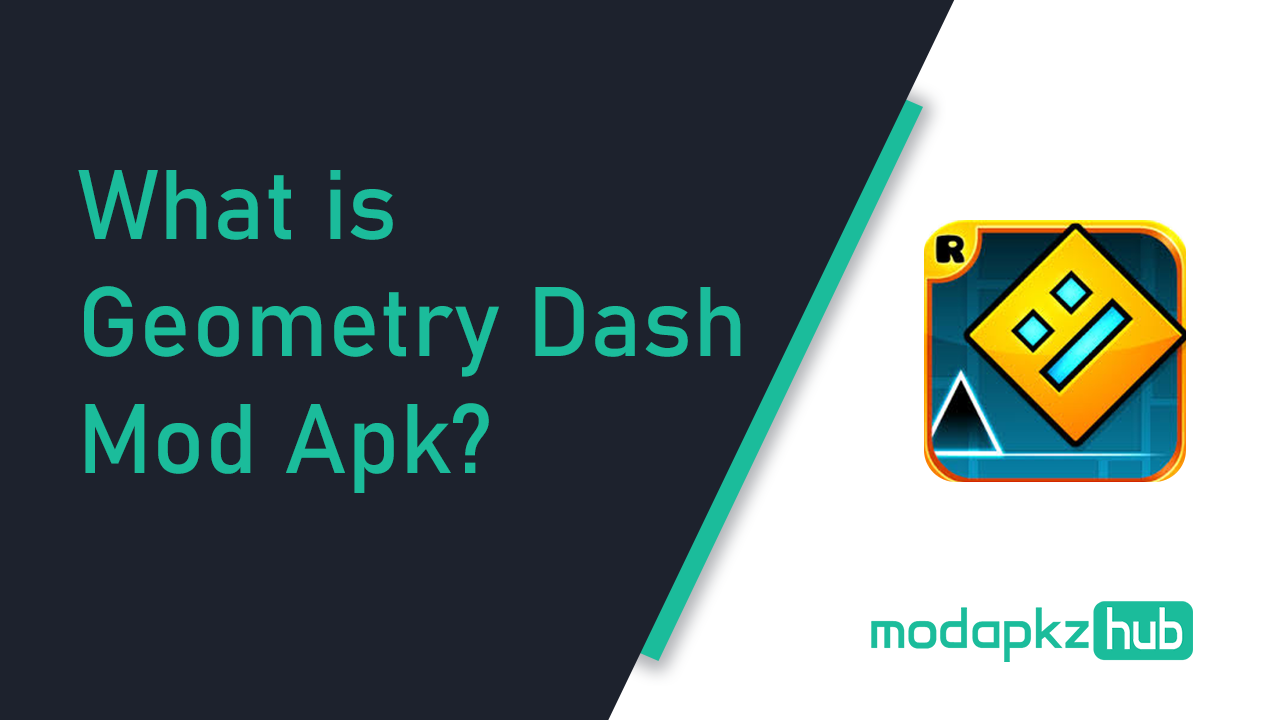 What is Geometry Dash Mod Apk?