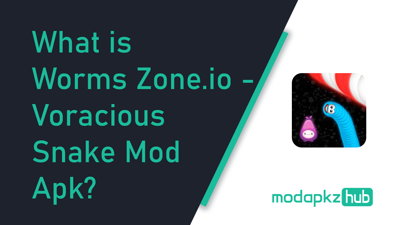 What is Worms Zone.io - Voracious Snake Mod Apk?