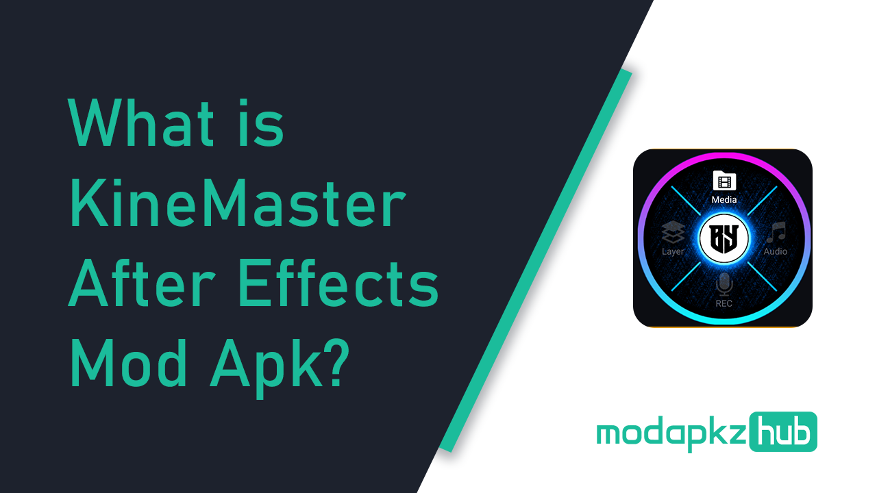 What is KineMaster After Effects Mod Apk?